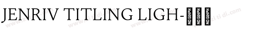 Jenriv Titling Ligh字体转换